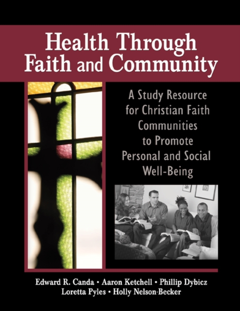 Health Through Faith and Community : A Study Resource for Christian Faith Communities to Promote Personal and Social Well-Being, PDF eBook