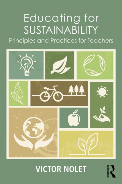 Educating for Sustainability : Principles and Practices for Teachers, PDF eBook
