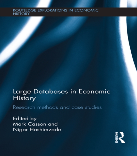 Large Databases in Economic History : Research Methods and Case Studies, EPUB eBook