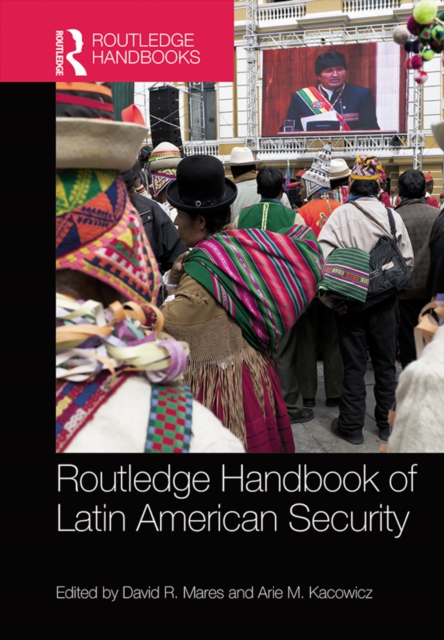 Routledge Handbook of Latin American Security, PDF eBook
