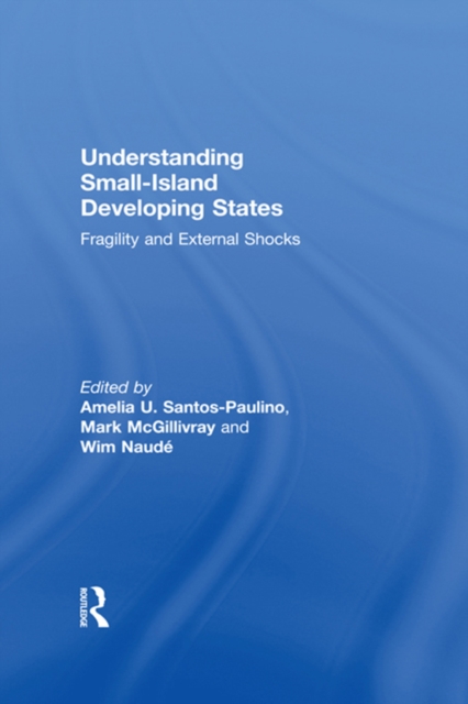Understanding Small-Island Developing States : Fragility and External Shocks, EPUB eBook