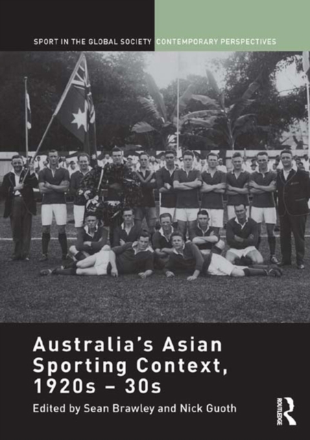 Australia's Asian Sporting Context, 1920s - 30s, PDF eBook