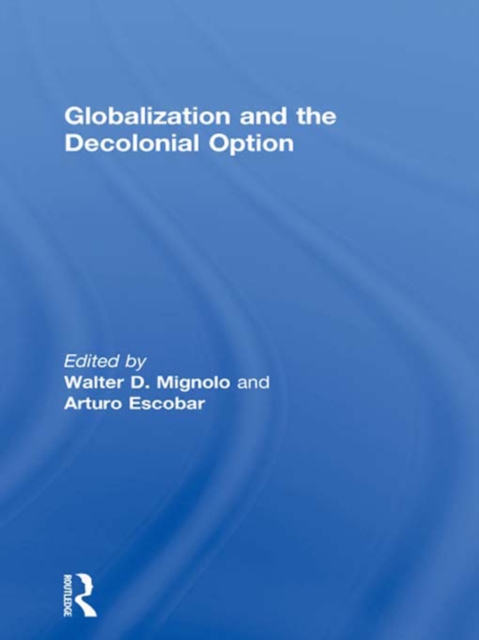 Globalization and the Decolonial Option, EPUB eBook