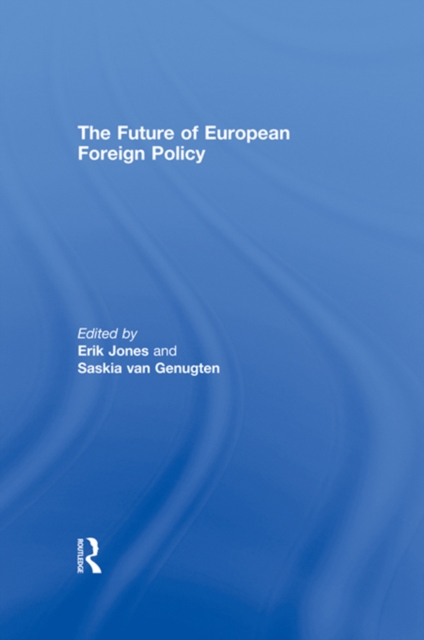 The Future of European Foreign Policy, EPUB eBook