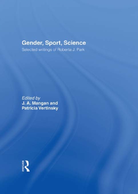 Gender, Sport, Science : Selected writings of Roberta J. Park, EPUB eBook