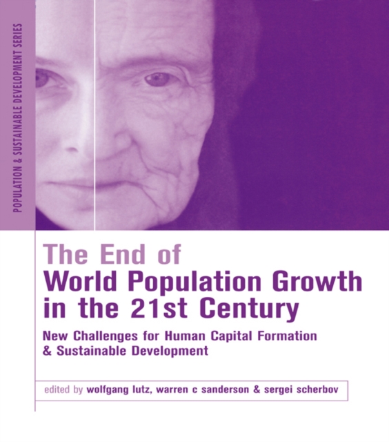 The End of World Population Growth in the 21st Century : New Challenges for Human Capital Formation and Sustainable Development, PDF eBook