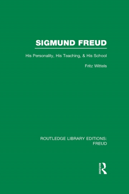 Sigmund Freud (RLE: Freud) : His Personality, his Teaching and his School, PDF eBook