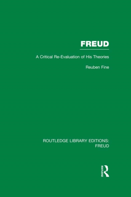 Freud (RLE: Freud) : A Critical Re-evaluation of his Theories, EPUB eBook