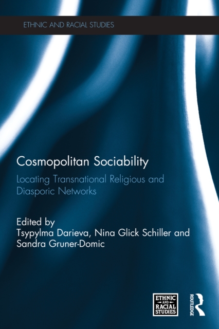 Cosmopolitan Sociability : Locating Transnational Religious and Diasporic Networks, EPUB eBook