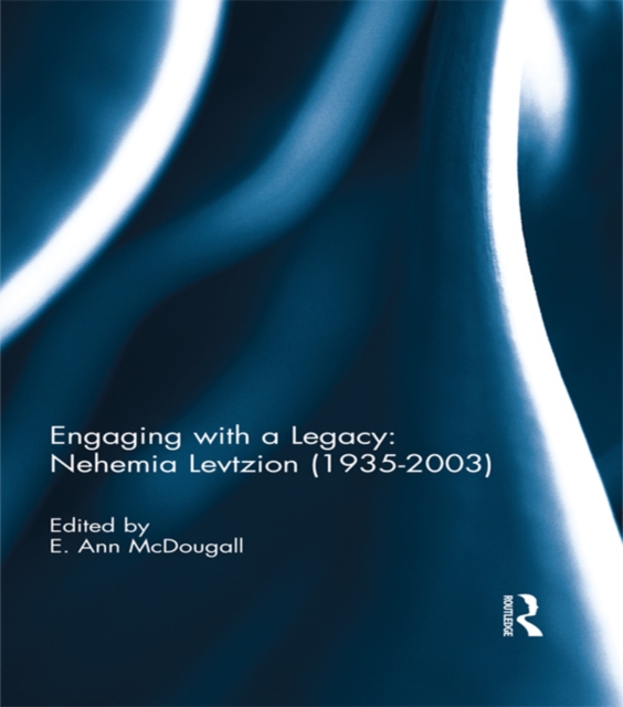 Engaging with a Legacy: Nehemia Levtzion (1935-2003), PDF eBook
