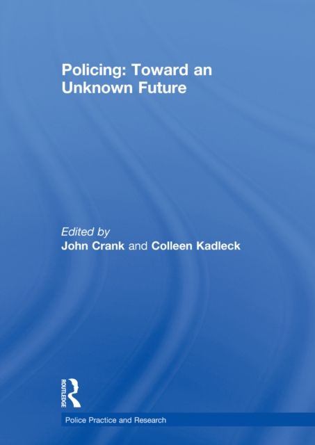 Policing: Toward an Unknown Future, PDF eBook