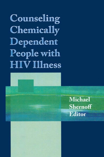 Counseling Chemically Dependent People with HIV Illness, EPUB eBook