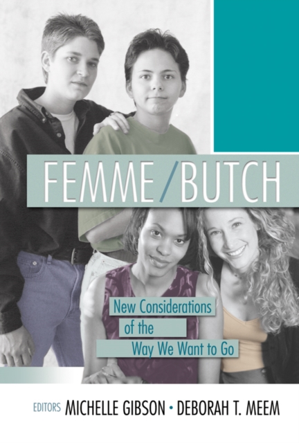 Femme/Butch : New Considerations of the Way We Want to Go, EPUB eBook