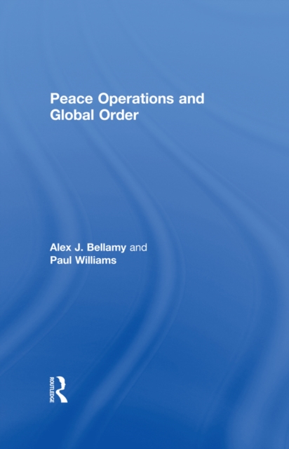 Peace Operations and Global Order, EPUB eBook