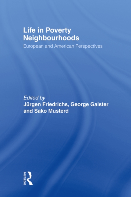 Life in Poverty Neighbourhoods : European and American Perspectives, EPUB eBook