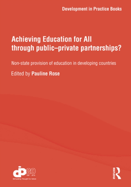 Achieving Education for All through Public–Private Partnerships? : Non-State Provision of Education in Developing Countries, EPUB eBook