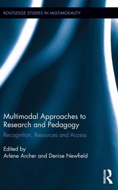 Multimodal Approaches to Research and Pedagogy : Recognition, Resources, and Access, PDF eBook