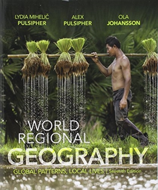 World Regional Geography : Global Patterns, Local Lives, Paperback / softback Book