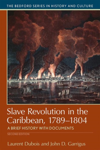 Slave Revolution in the Caribbean, 1789-1804 : A Brief History with Documents, Paperback / softback Book