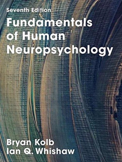 Fundamentals of Human Neuropsychology, Hardback Book
