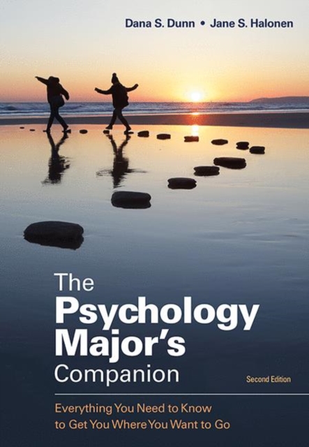 The Psychology Major's Companion : Everything You Need to Know to Get Where You Want to Go, Paperback / softback Book