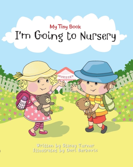 My Tiny Book : Im Going to Nursery, Paperback / softback Book
