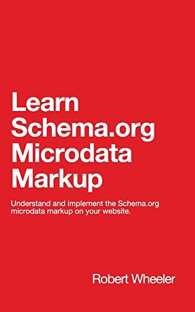 Learn Schema Microdata Markup, Paperback / softback Book