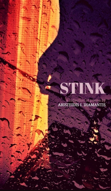Stink : a collection of poems, Hardback Book