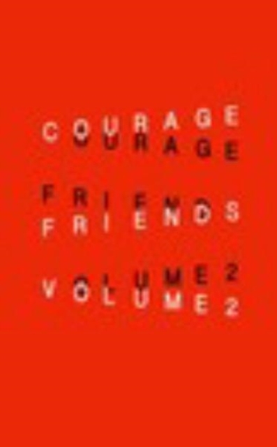 Courage Friends : VOLUME 2: a journal of poetry to be seen and read, Paperback / softback Book