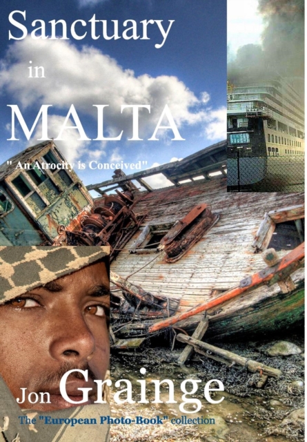 Sanctuary in MALTA : "An Atrocity is Conceived", Hardback Book
