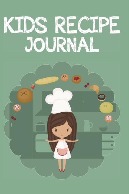 Kid's Recipe Journal, Paperback / softback Book