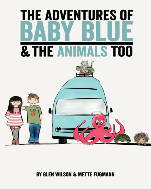The Adventures of Baby Blue & the Animals Too, Paperback / softback Book