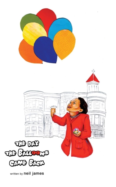 The Day the Balloons Came Back, Paperback / softback Book