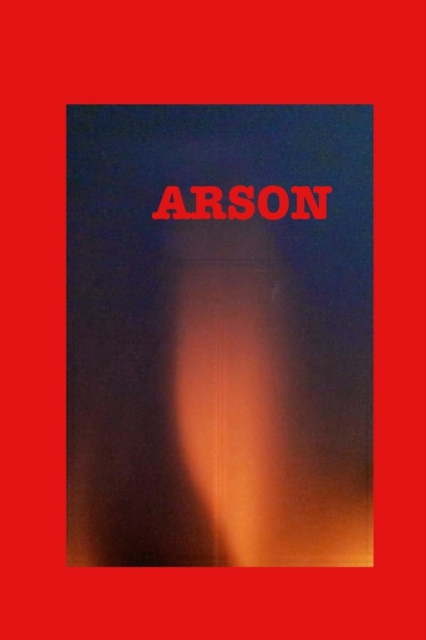 Arson, Paperback / softback Book