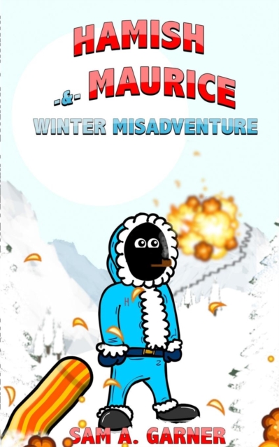 Hamish and Maurice : Winter Misadventure, Paperback / softback Book