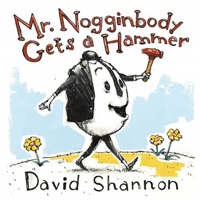 Mr. Nogginbody Gets a Hammer, Hardback Book