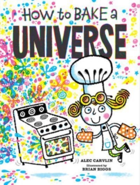 How to Bake a Universe, Hardback Book