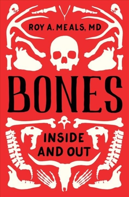 Bones : Inside and Out, Hardback Book