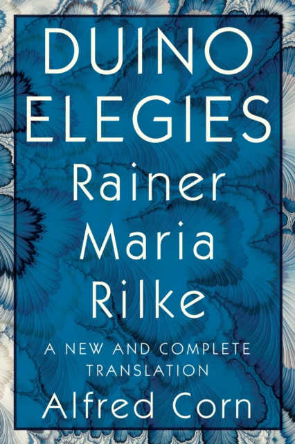 Duino Elegies : A New and Complete Translation, EPUB eBook