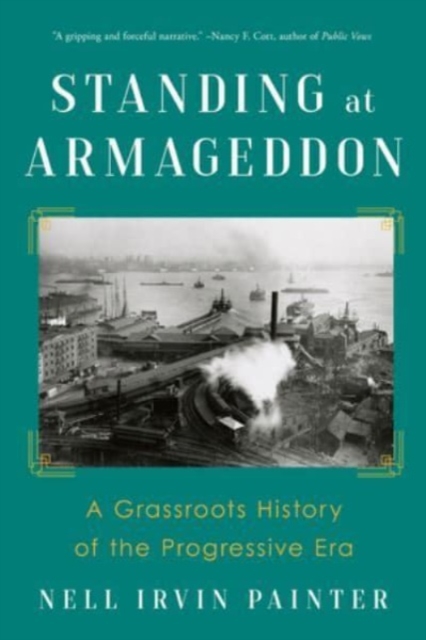 Standing at Armageddon : A Grassroots History of the Progressive Era, Paperback / softback Book