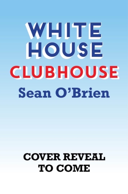 White House Clubhouse, Hardback Book
