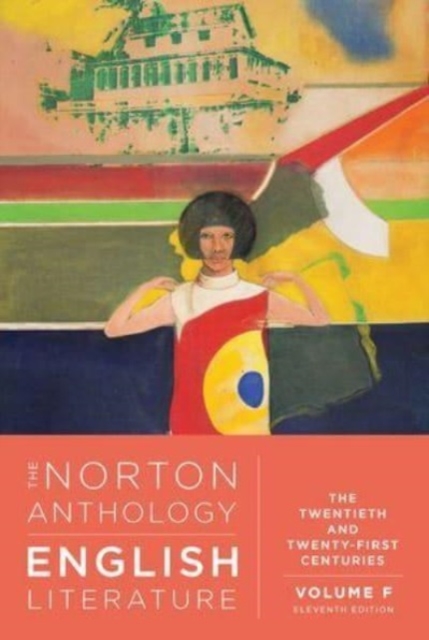 The Norton Anthology of English Literature : The Twentieth and Twenty-First Centuries, Multiple-component retail product Book