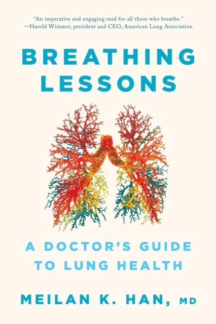 Breathing Lessons : A Doctor's Guide to Lung Health, Paperback / softback Book