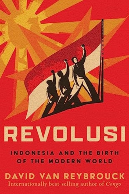 Revolusi - Indonesia and the Birth of the Modern World,  Book