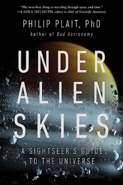 Under Alien Skies : A Sightseer's Guide to the Universe, Paperback / softback Book