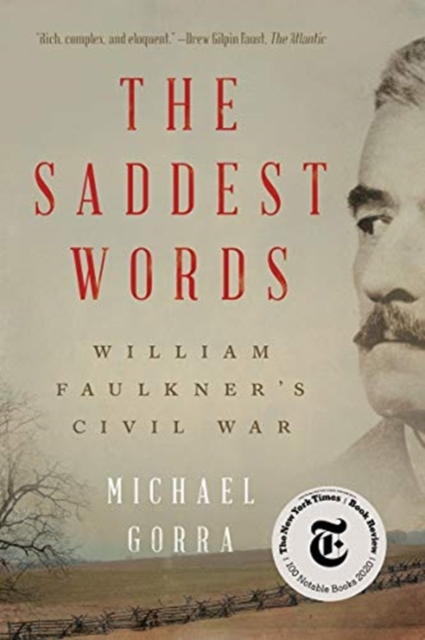 The Saddest Words : William Faulkner's Civil War, Paperback / softback Book
