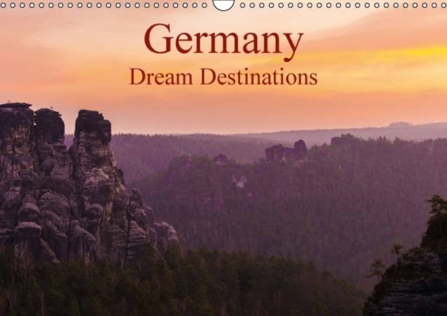 Germany - Dream Destinations : The Most Popular Places in Germany, Calendar Book