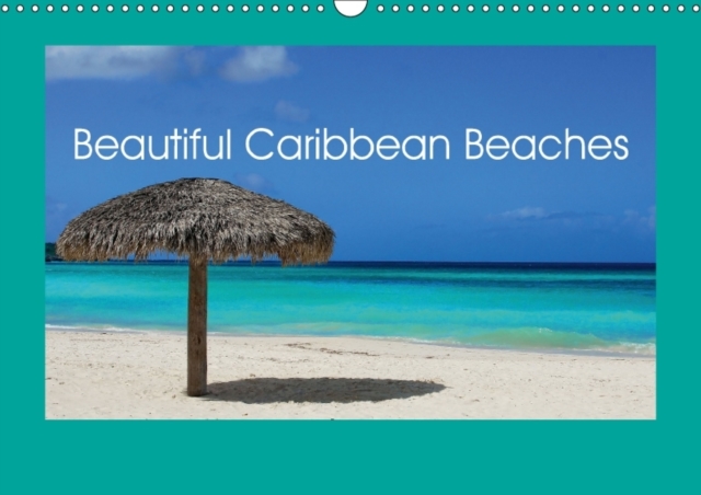 Beautiful Caribbean Beaches : Monthly Calendar with the Most Beautiful Caribbean Beaches., Calendar Book