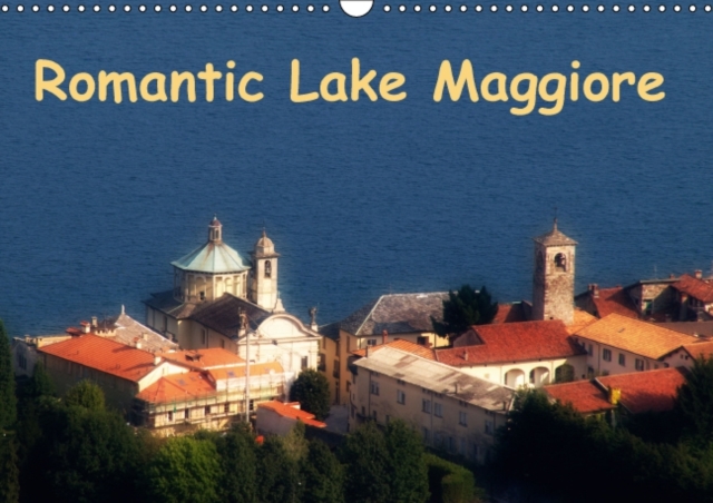 Romantic Lake Maggiore 2015 : Beauty through the seasons, Calendar Book