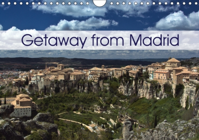 Getaway from Madrid 2017 : My Perspectives of Madrid's Surroundings, Calendar Book